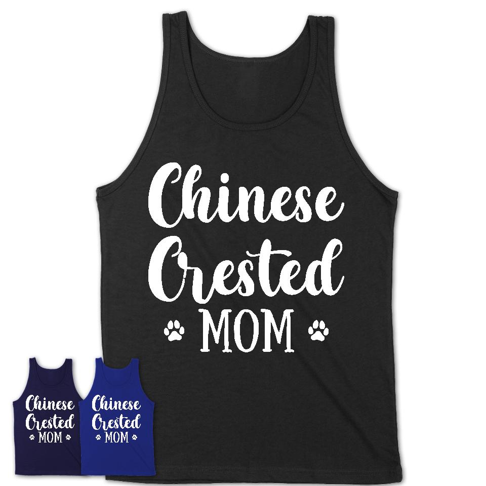 Funny Chinese Crested Tshirt, Gift for Chinese Crested Lovers, Chinese Crested Mom Shirt, Dog Mama Shirt