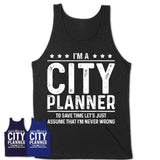 Funny City Planner Never Wrong T-Shirt, New Job Gift for Coworker