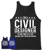 Funny Civil Designer Never Wrong T-Shirt, New Job Gift for Coworker