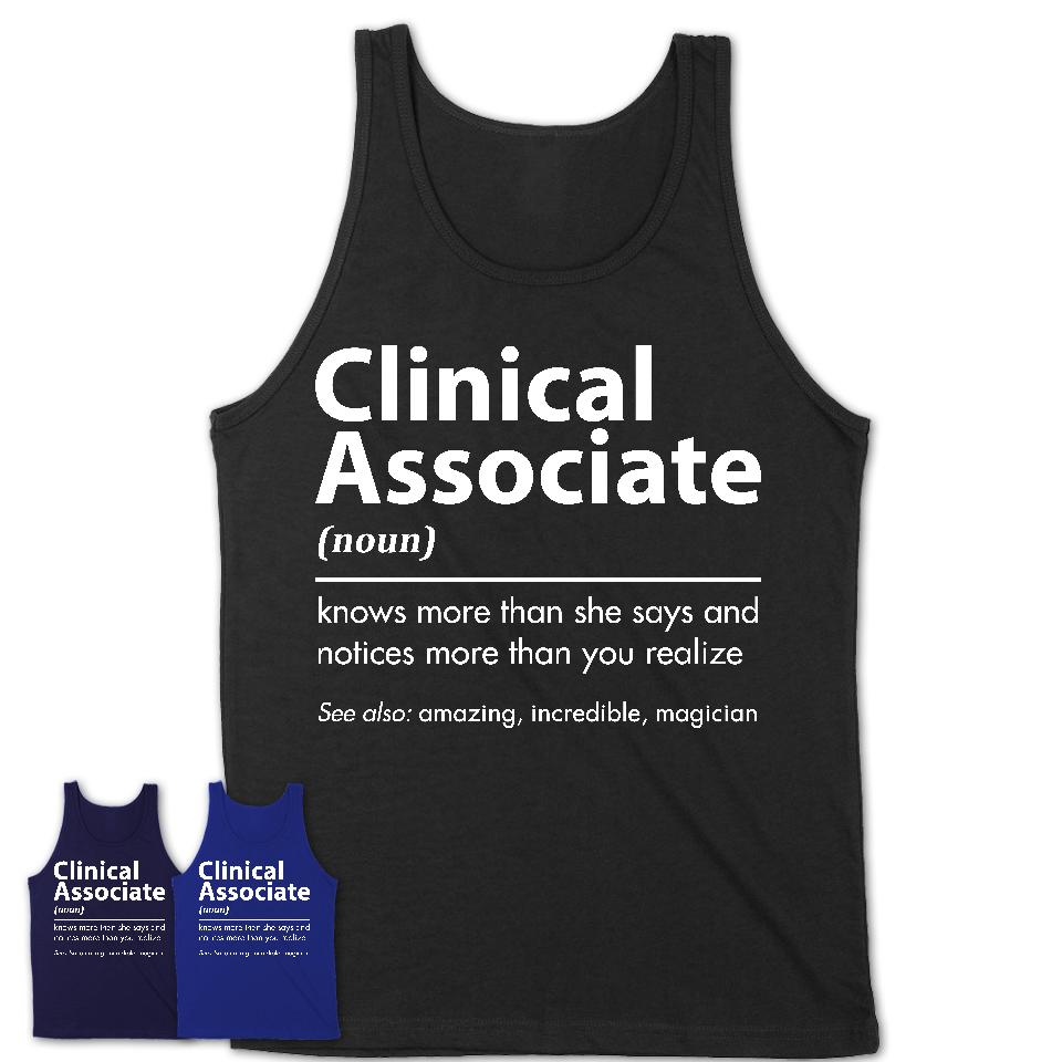Funny Clinical Associate Definition Shirt, New Job Gift for Clinical Associate, Coworker Gift Idea