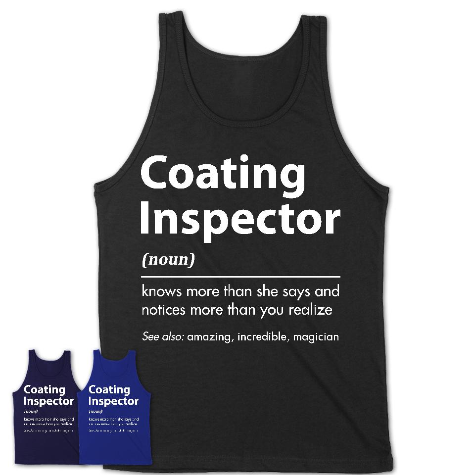 Funny Coating Inspector Definition Shirt, New Job Gift for Coating Inspector, Coworker Gift Idea