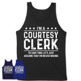 Funny Courtesy Clerk Never Wrong T-Shirt, New Job Gift for Coworker