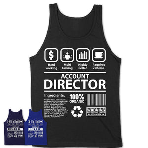 Funny Coworker Gift Idea Sarcasm Account Director Uniform TShirt