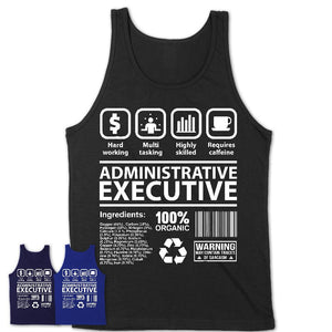 Funny Coworker Gift Idea Sarcasm Administrative Executive Uniform TShirt