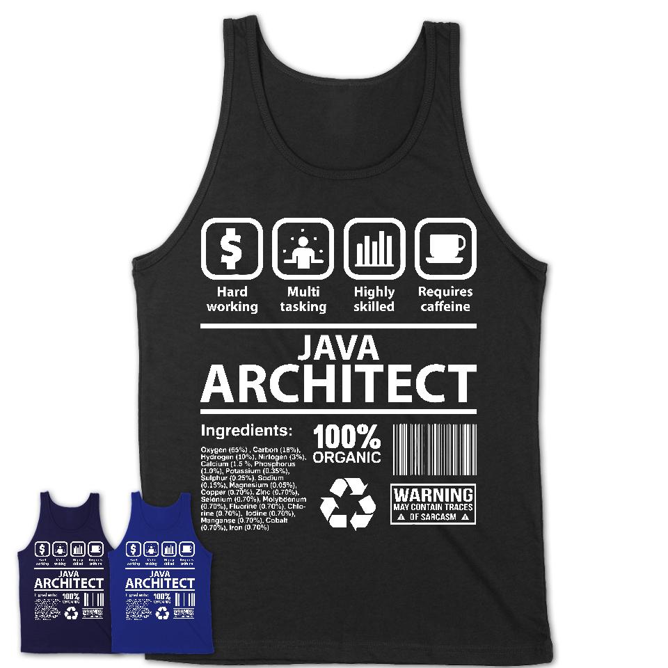 Funny Coworker Gift Idea Sarcasm Java Architect Uniform TShirt