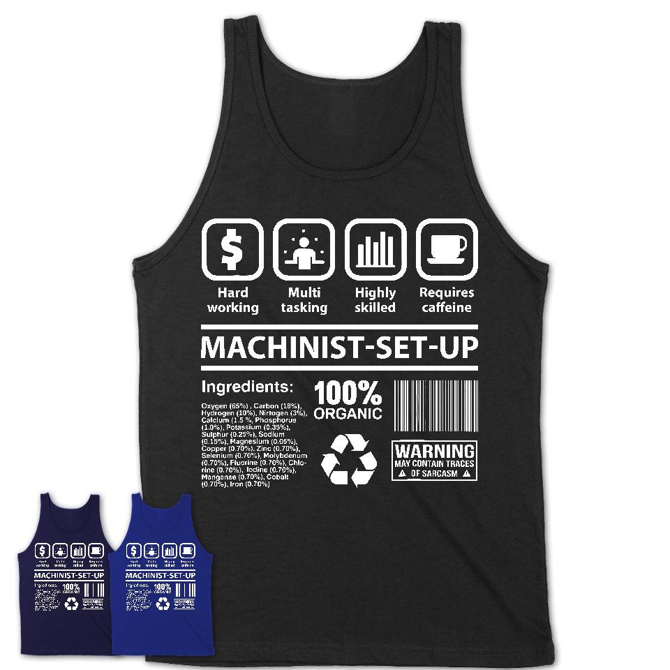 Funny Coworker Gift Idea Sarcasm Machinist-Set-Up Uniform TShirt, Profession Shirt, Office Gift