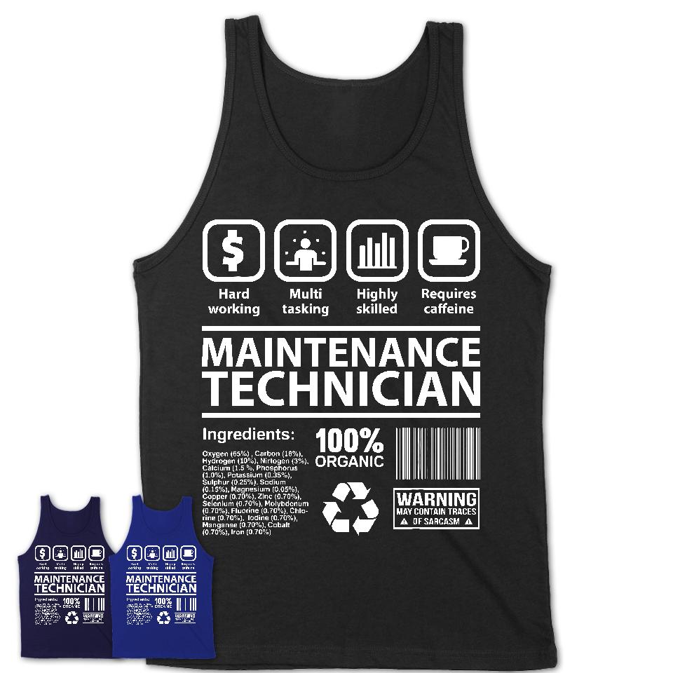 Funny Coworker Gift Idea Sarcasm Maintenance Technician Uniform TShirt