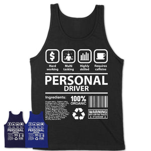 Funny Coworker Gift Idea Sarcasm Personal Driver Uniform TShirt