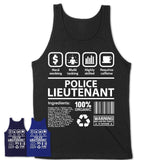 Funny Coworker Gift Idea Sarcasm Police Lieutenant Uniform TShirt