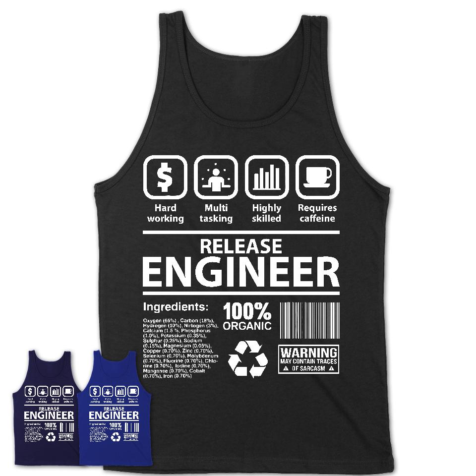 Funny Coworker Gift Idea Sarcasm Release Engineer Uniform TShirt
