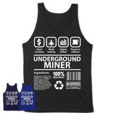 Funny Coworker Gift Idea Sarcasm Underground Miner Uniform TShirt