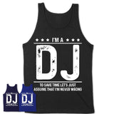 Funny DJ Never Wrong T-Shirt, New Job Gift for Coworker