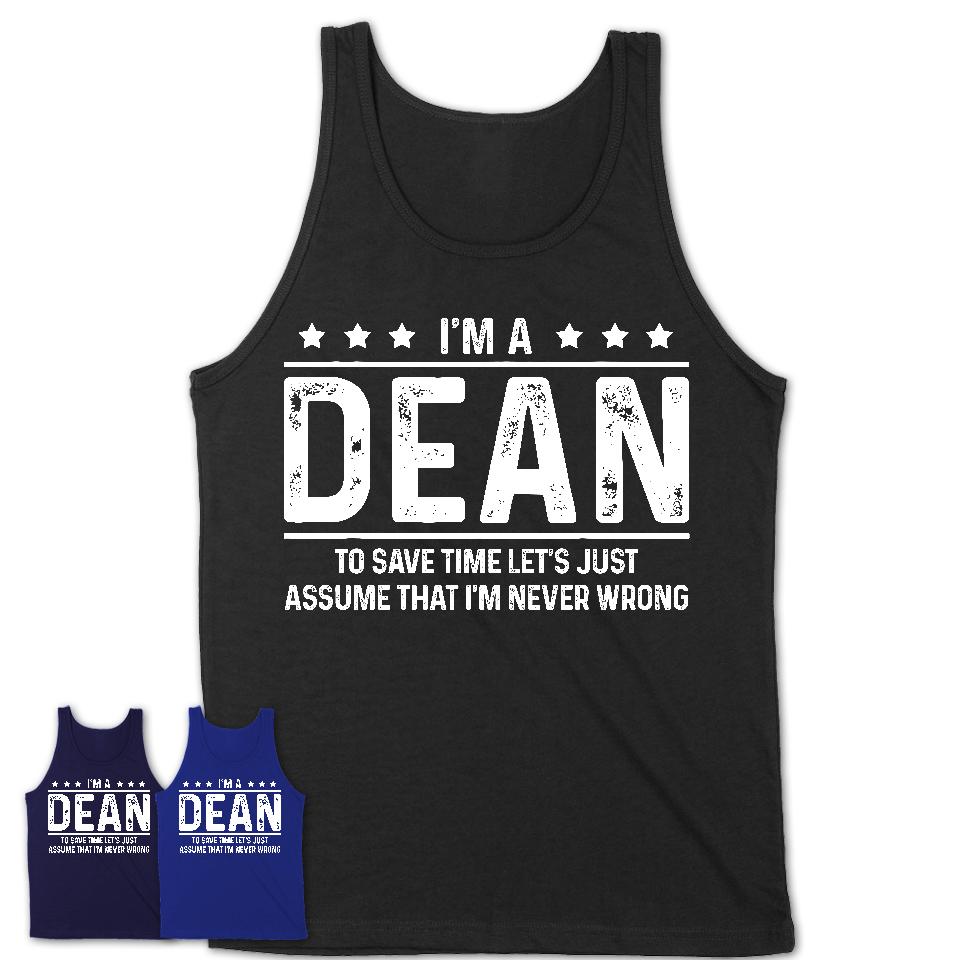Funny Dean Never Wrong T-Shirt, New Job Gift for Coworker