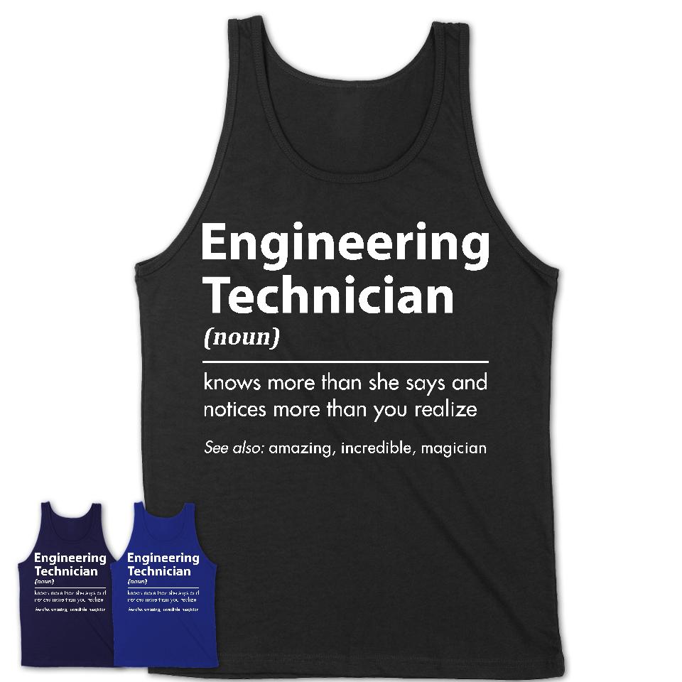 Funny Engineering Technician Definition Shirt, New Job Gift for Engineering Technician, Coworker Gift Idea