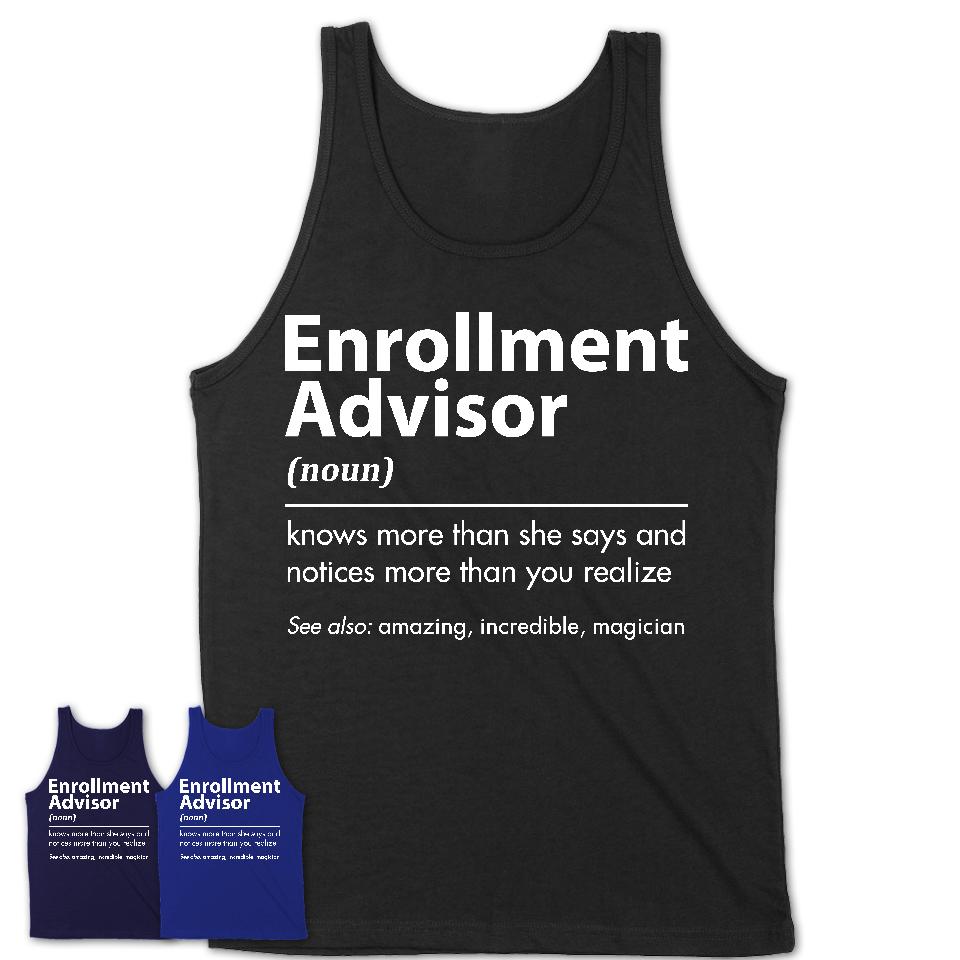 Funny Enrollment Advisor Definition Shirt, New Job Gift for Enrollment Advisor, Coworker Gift Idea