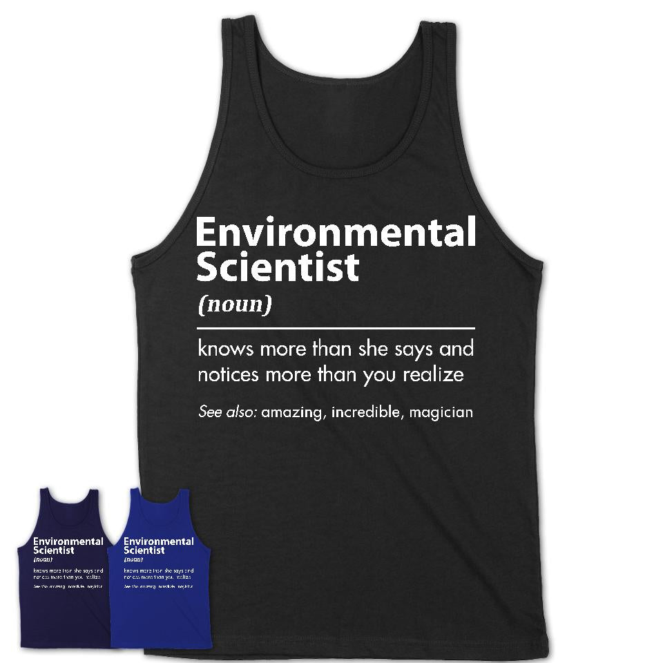 Funny Environmental Scientist Definition Shirt, New Job Gift for Environmental Scientist, Coworker Gift Idea