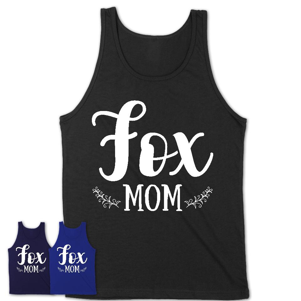 Funny Fox Tshirt, Gift for Fox Lovers, Fox Mom Shirt, Animal Shirt
