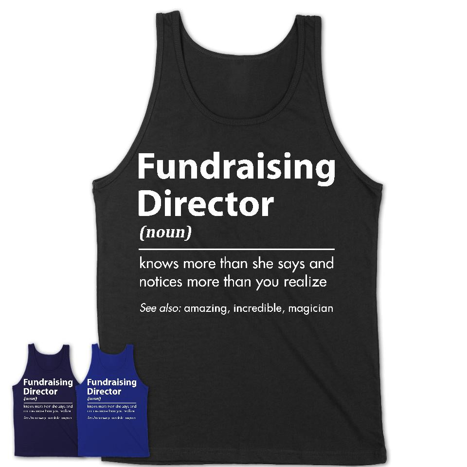 Funny Fundraising Director Definition Shirt, New Job Gift for Fundraising Director, Coworker Gift Idea