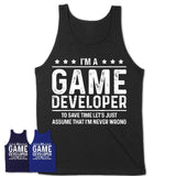 Funny Game Developer Never Wrong T-Shirt, New Job Gift for Coworker