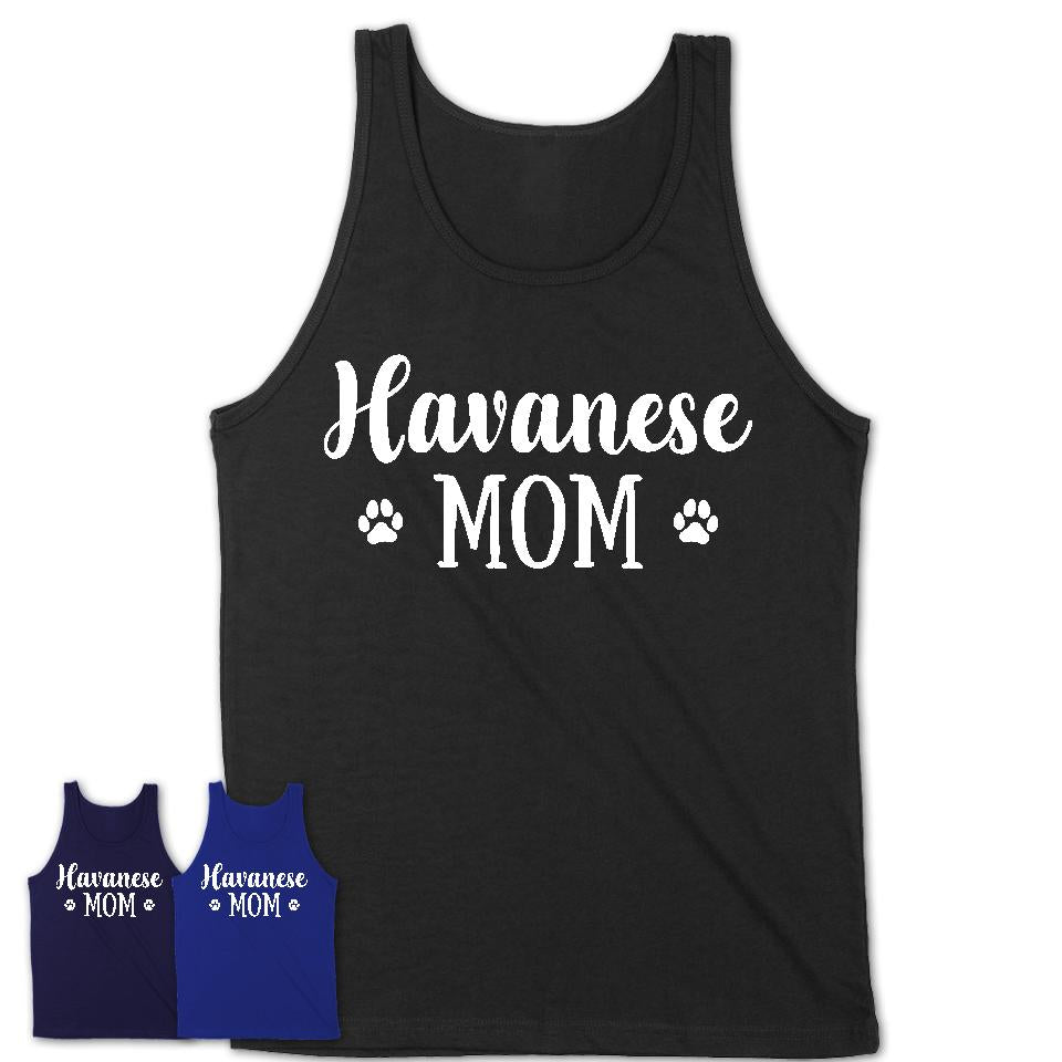 Funny Havanese Tshirt, Gift for Havanese Lovers, Havanese Mom Shirt, Dog Mama Shirt