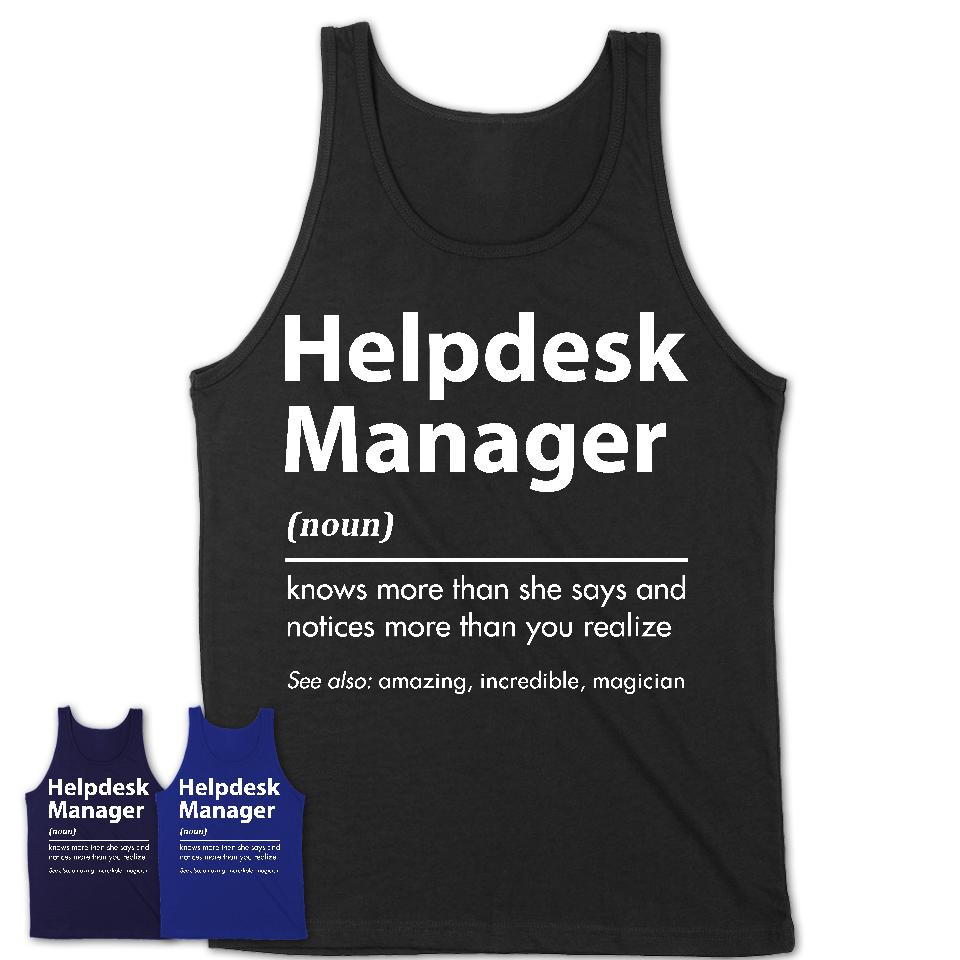 Funny Helpdesk Manager Definition Shirt, New Job Gift for Helpdesk Manager, Coworker Gift Idea