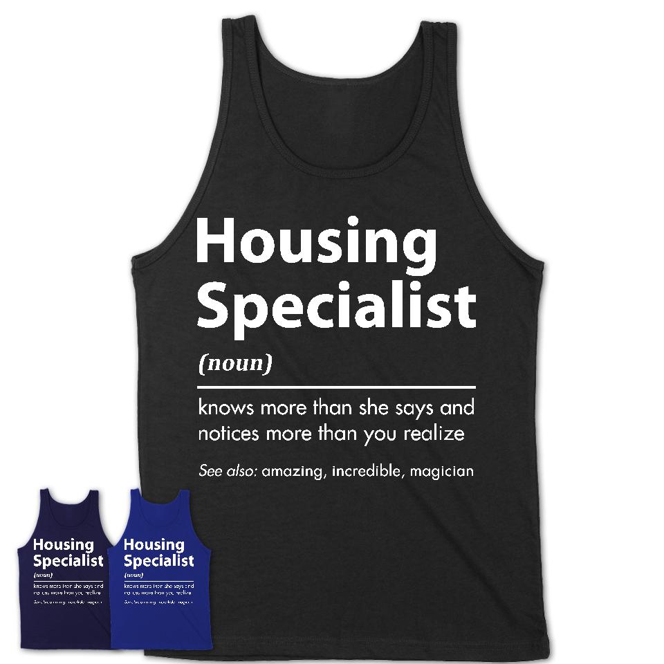 Funny Housing Specialist Definition Shirt, New Job Gift for Housing Specialist, Coworker Gift Idea