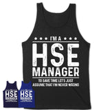 Funny Hse Manager Never Wrong T-Shirt, New Job Gift for Coworker