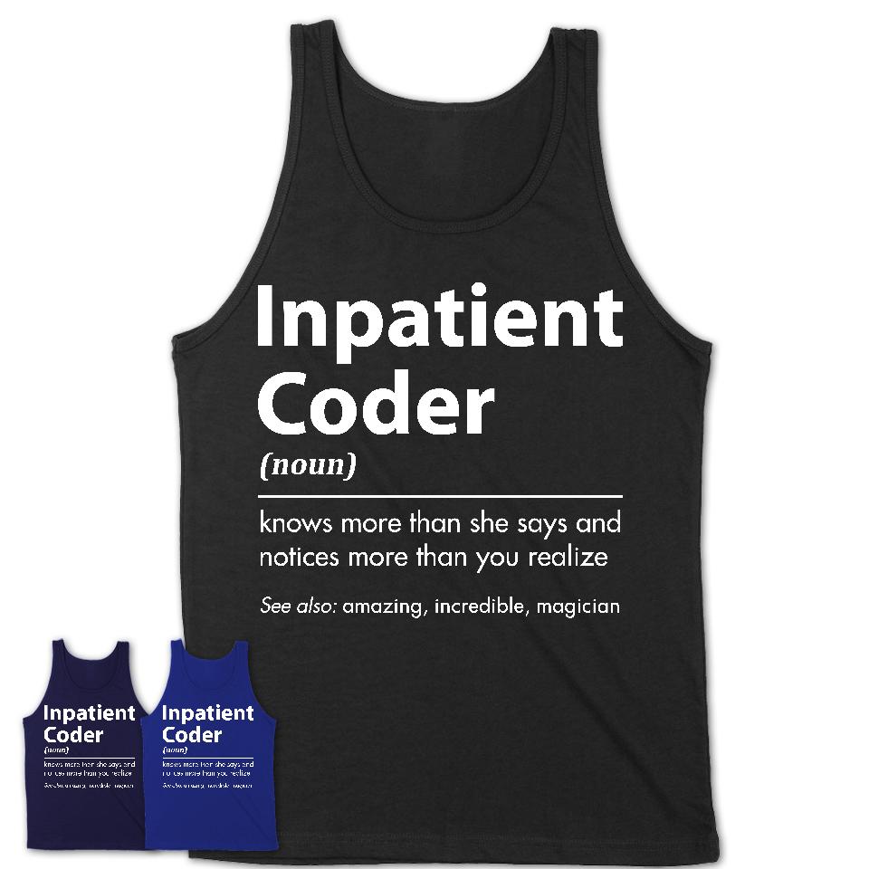 Funny Inpatient Coder Definition Shirt, New Job Gift for Inpatient Coder, Coworker Gift Idea