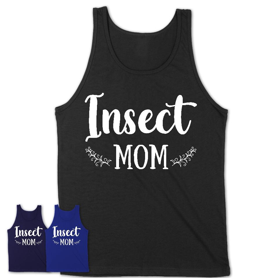 Funny Insect Tshirt, Gift for Insect Lovers, Insect Mom Shirt, Animal Shirt