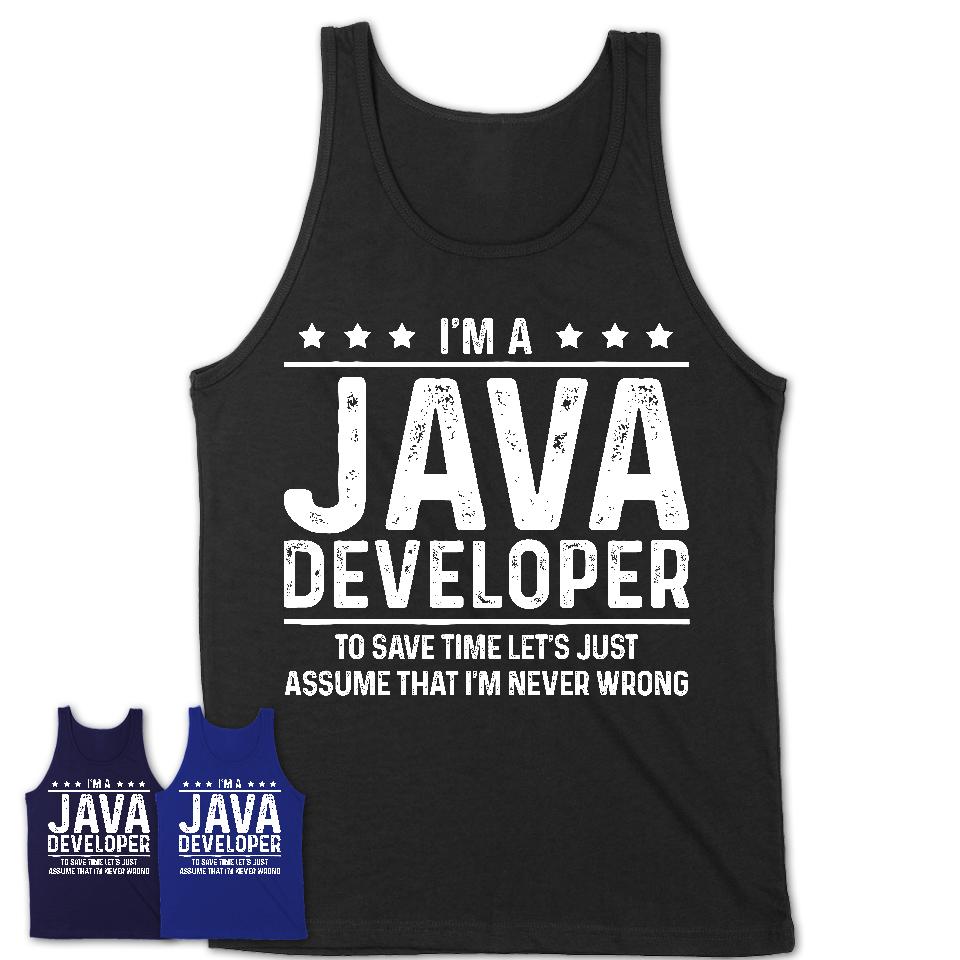 Funny Java Developer Never Wrong T-Shirt, New Job Gift for Coworker