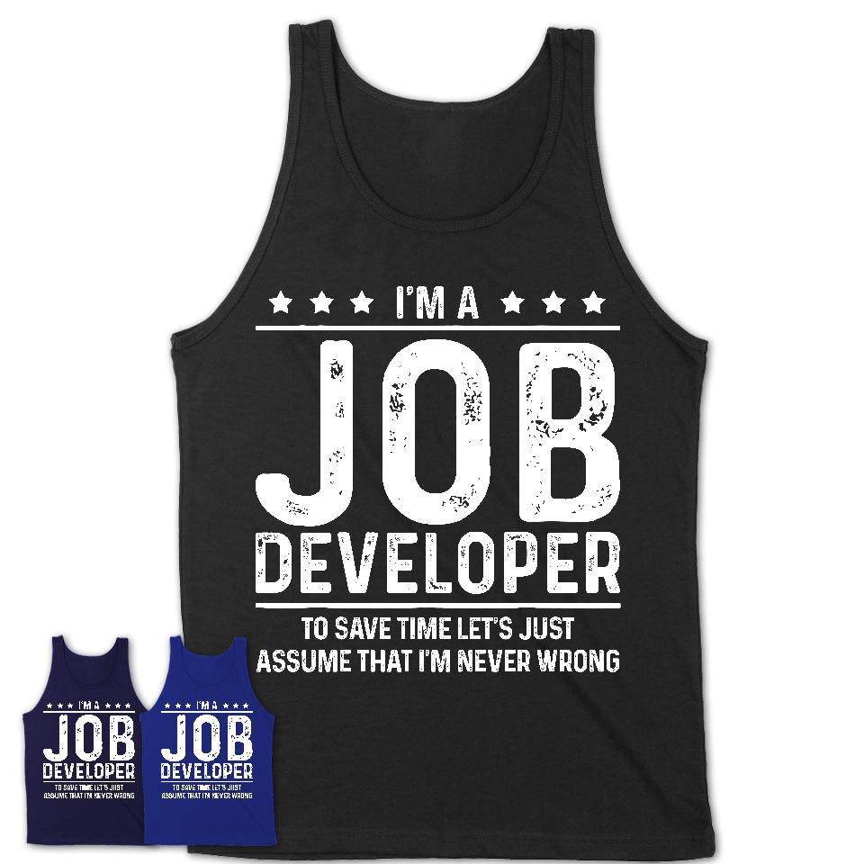 Funny Job Developer Never Wrong T-Shirt, New Job Gift for Coworker