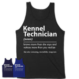 Funny Kennel Technician Definition Shirt, New Job Gift for Kennel Technician, Coworker Gift Idea