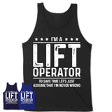 Funny Lift Operator Never Wrong T-Shirt, New Job Gift for Coworker