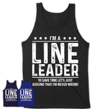 Funny Line Leader Never Wrong T-Shirt, New Job Gift for Coworker