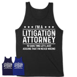 Funny Litigation Attorney Never Wrong T-Shirt, New Job Gift for Coworker
