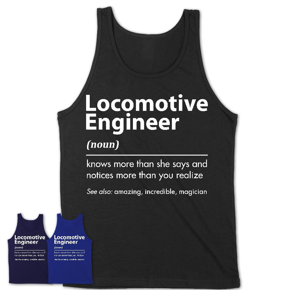 Funny Locomotive Engineer Definition Shirt, New Job Gift for Locomotive Engineer, Coworker Gift Idea