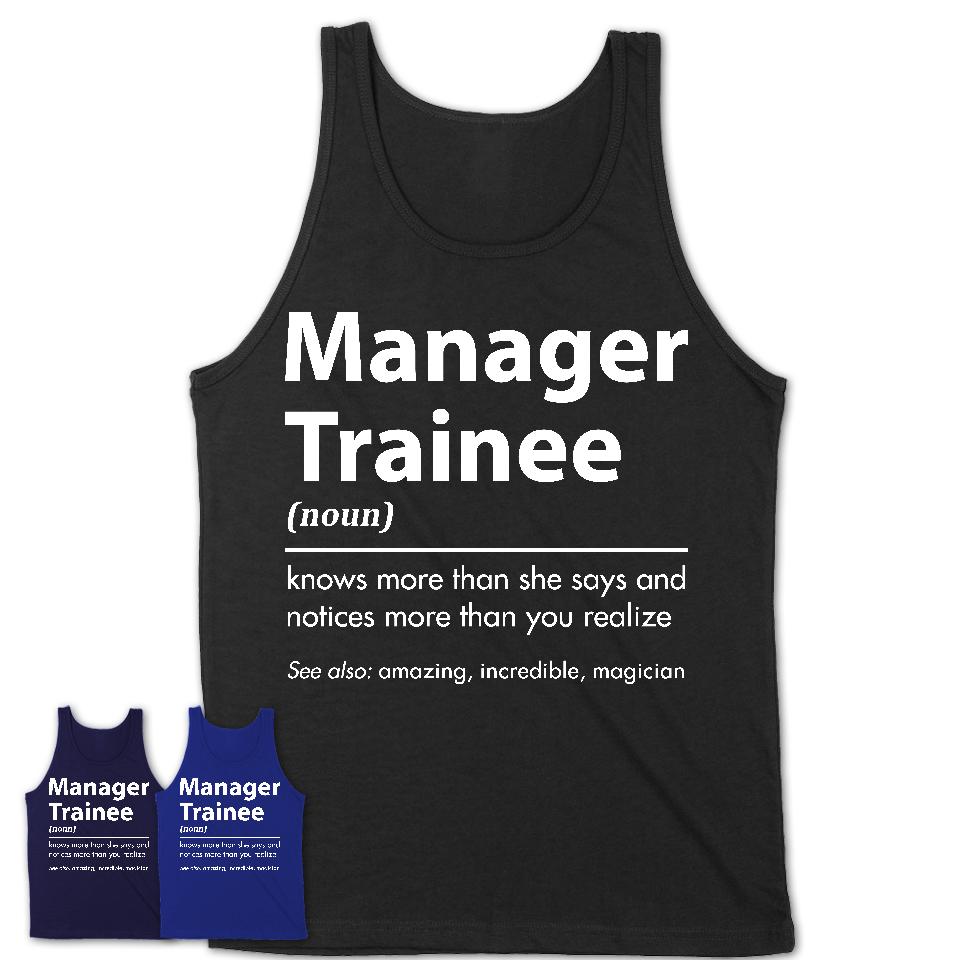Funny Manager Trainee Definition Shirt, New Job Gift for Manager Trainee, Coworker Gift Idea