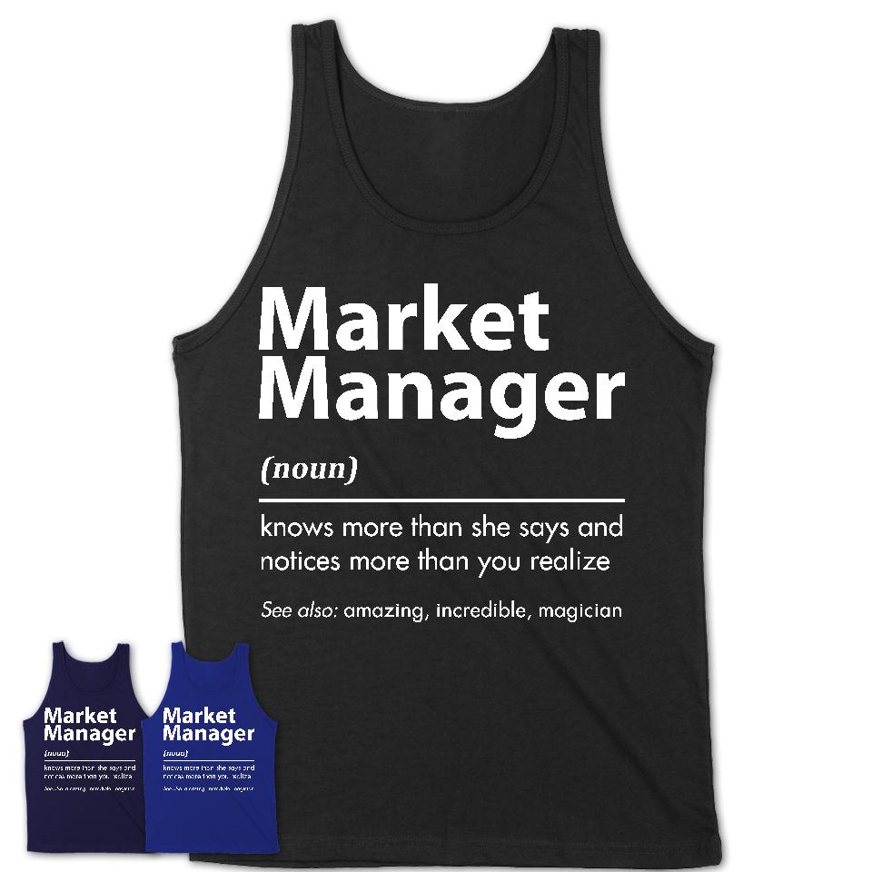 Funny Market Manager Definition Shirt, New Job Gift for Market Manager, Coworker Gift Idea