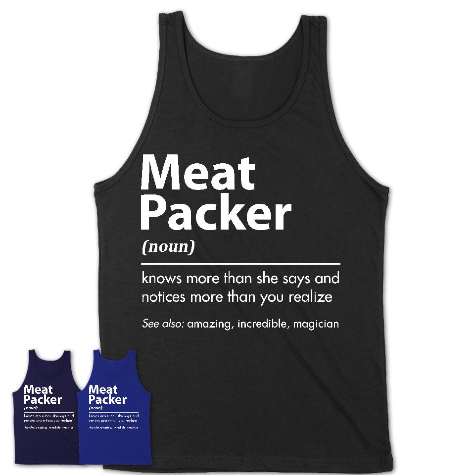 Funny Meat Packer Definition Shirt, New Job Gift for Meat Packer, Coworker Gift Idea