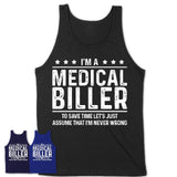 Funny Medical Biller Never Wrong T-Shirt, New Job Gift for Coworker