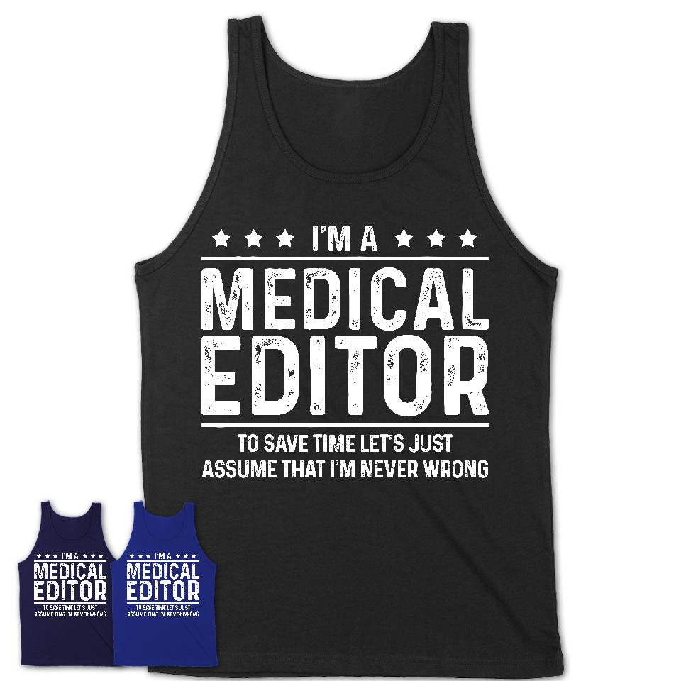Funny Medical Editor Never Wrong T-Shirt, New Job Gift for Coworker