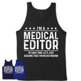 Funny Medical Editor Never Wrong T-Shirt, New Job Gift for Coworker