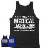 Funny Medical Technician Never Wrong T-Shirt, New Job Gift for Coworker