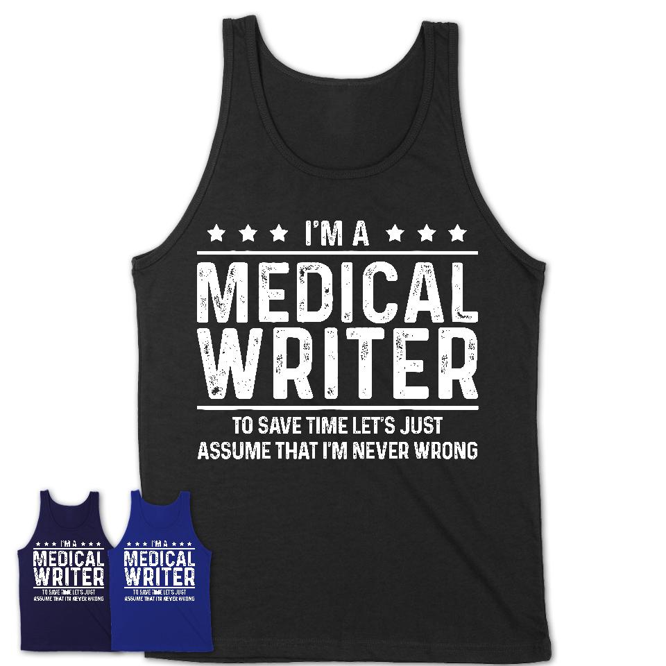 Funny Medical Writer Never Wrong T-Shirt, New Job Gift for Coworker