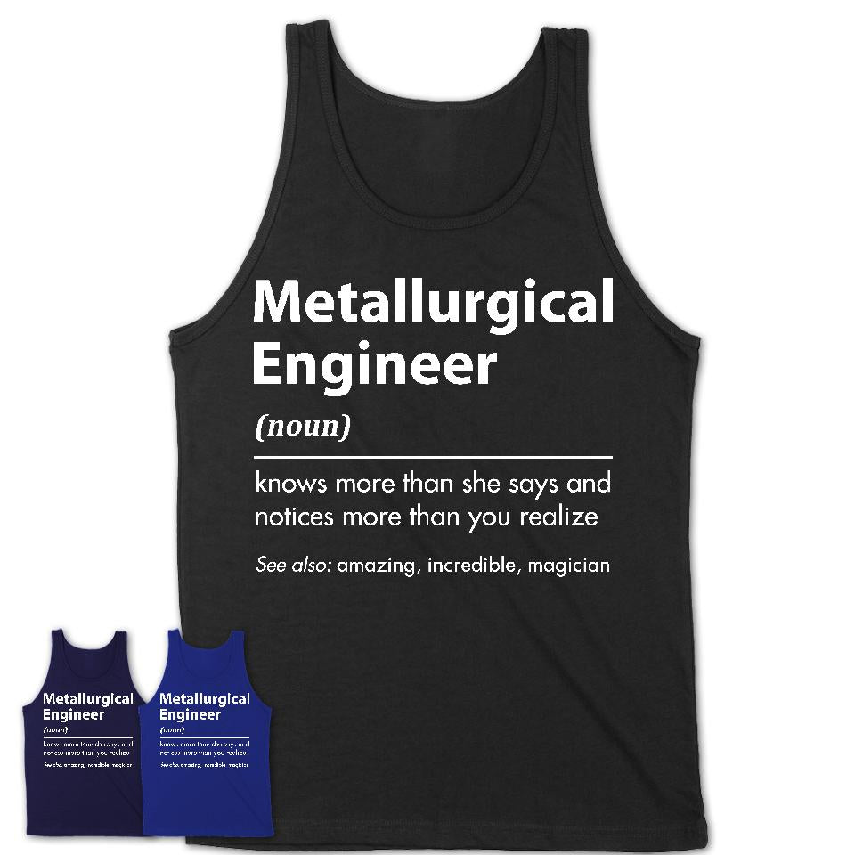 Funny Metallurgical Engineer Definition Shirt, New Job Gift for Metallurgical Engineer, Coworker Gift Idea