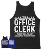 Funny Office Clerk Never Wrong T-Shirt, New Job Gift for Coworker