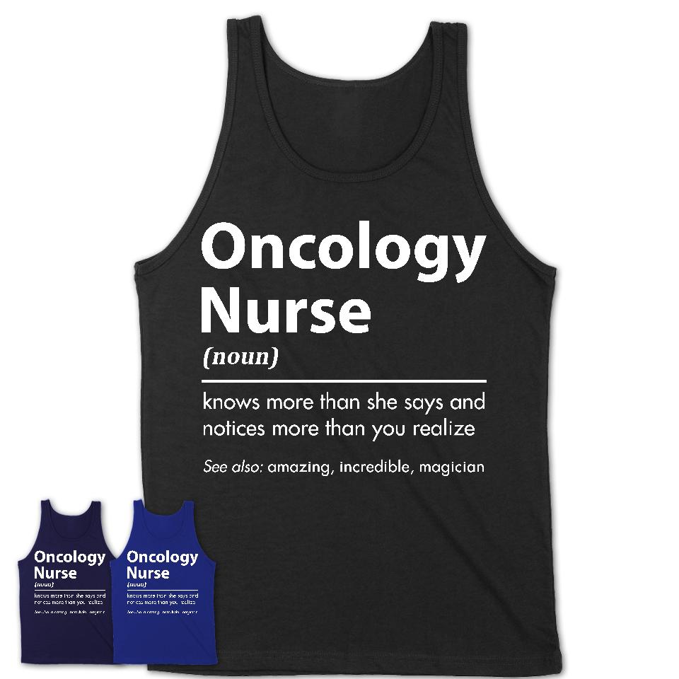 Funny Oncology Nurse Definition Shirt, New Job Gift for Oncology Nurse, Coworker Gift Idea