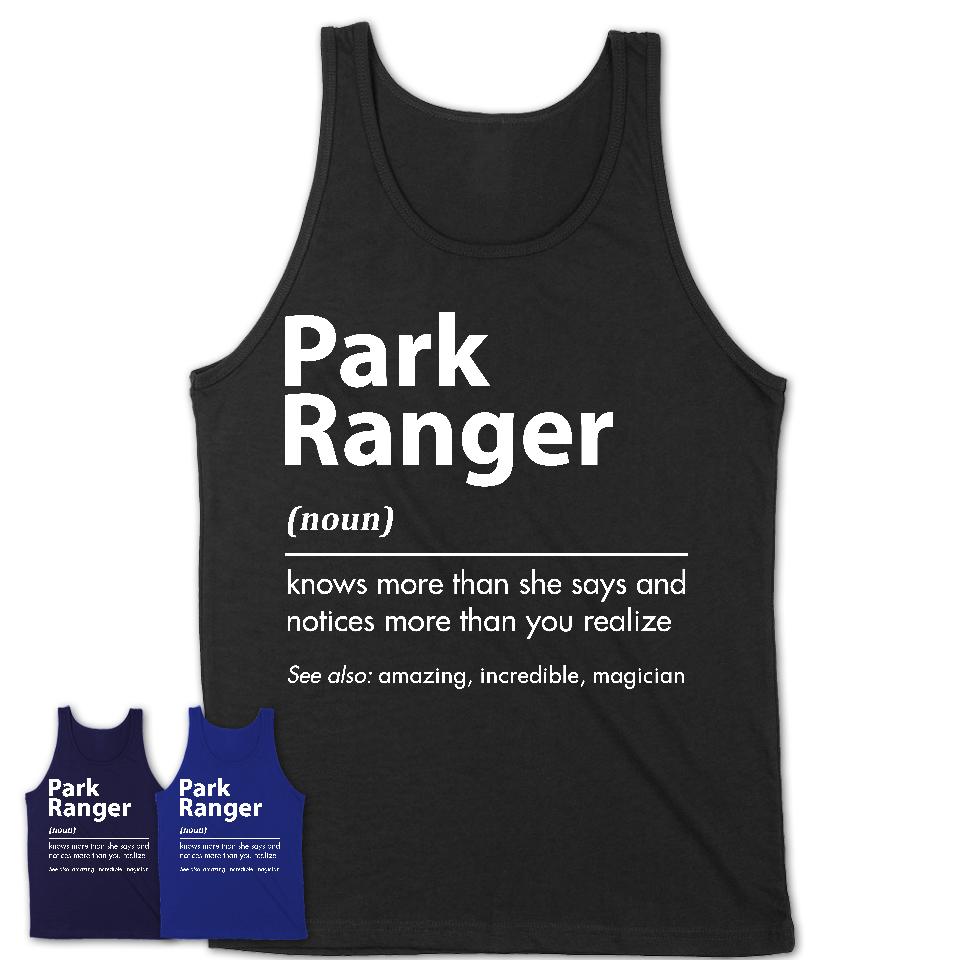Funny Park Ranger Definition Shirt, New Job Gift for Park Ranger, Coworker Gift Idea