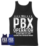Funny Pbx Operator Never Wrong T-Shirt, New Job Gift for Coworker