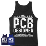 Funny Pcb Designer Never Wrong T-Shirt, New Job Gift for Coworker